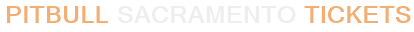 Pitbull Sacramento Tickets